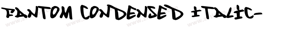 Fantom Condensed Italic字体转换